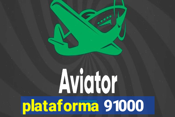 plataforma 91000